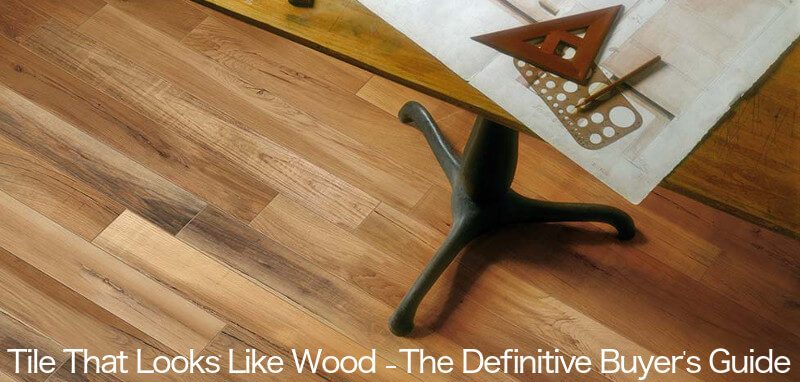 Best Wood Look Tile Reviews