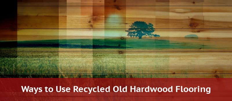recycled hardwood floors