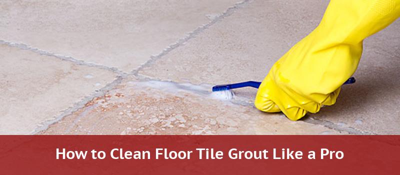 How To Clean Tile Floor Grout Like The, How To Clean Vinyl Tile Grout