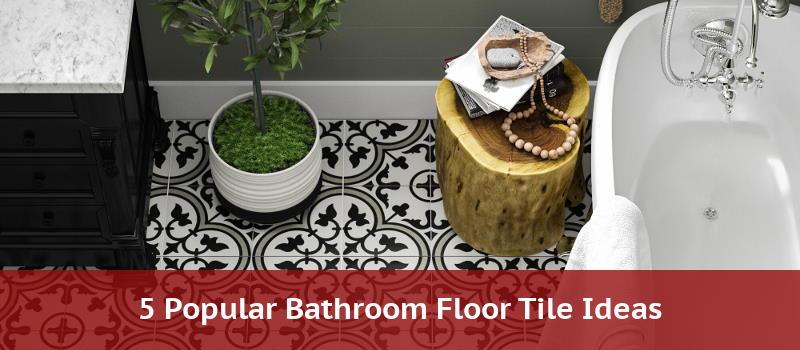 5 Popular Bathroom Floor Tile Ideas, Bathroom Floor Tiles Ideas 2021